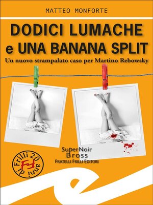cover image of Dodici lumache e una banana split